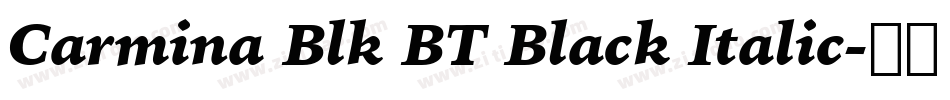 Carmina Blk BT Black Italic字体转换